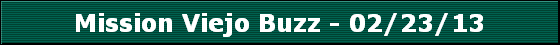 Mission Viejo Buzz - 02/23/13