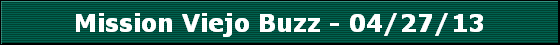 Mission Viejo Buzz - 04/27/13