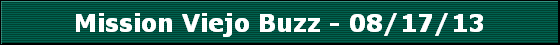 Mission Viejo Buzz - 08/17/13