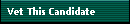 Vet This Candidate