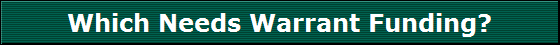 Which Needs Warrant Funding?