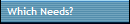 Which Needs?